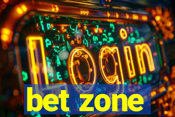 bet zone